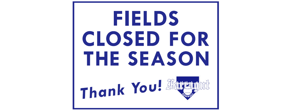 Fields 2-8 Are Closed Until 3/1/2022 - Field 1 is open for use